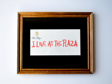  I Live At The Plaza (Framed)