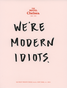  We're Modern Idiots (Large, Unframed)